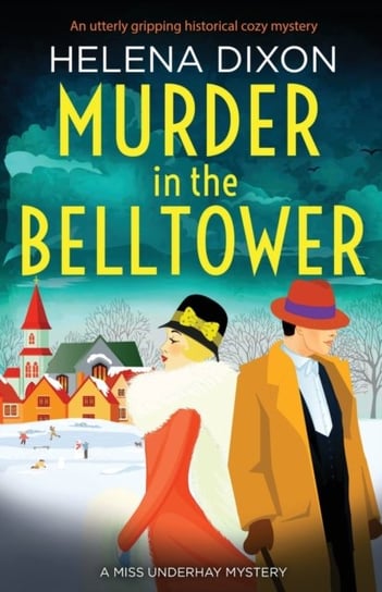 Murder In The Belltower: An Utterly Gripping Historical Cozy Mystery Helena Dixon