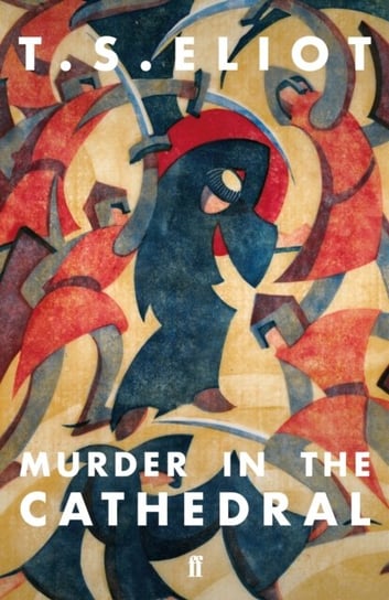 Murder in the Cathedral Eliot T.S.