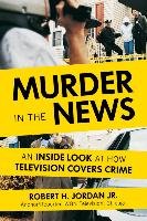 Murder In The News Jordan Robert H.