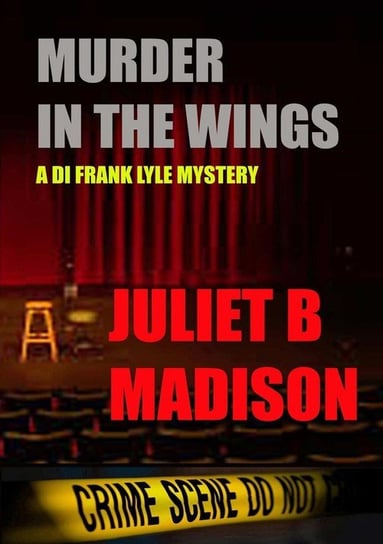 Murder in the Wings (a Di Frank Lyle Mystery) Madison Juliet B.