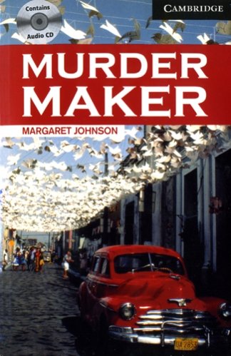 Murder Maker Book and Audio CD Pack: Level 6 Advanced Johnson Margaret