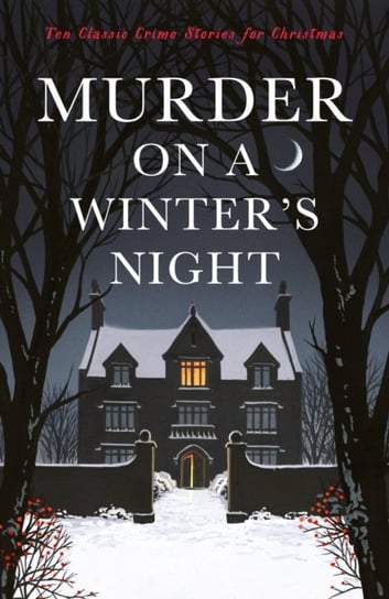 Murder on a Winters Night: Ten Classic Crime Stories Opracowanie zbiorowe