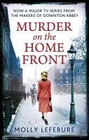 Murder on the Home Front Lefebure Molly