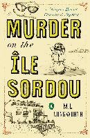 Murder on the Ile Sordou Longworth M. L., Longworth Mary L.