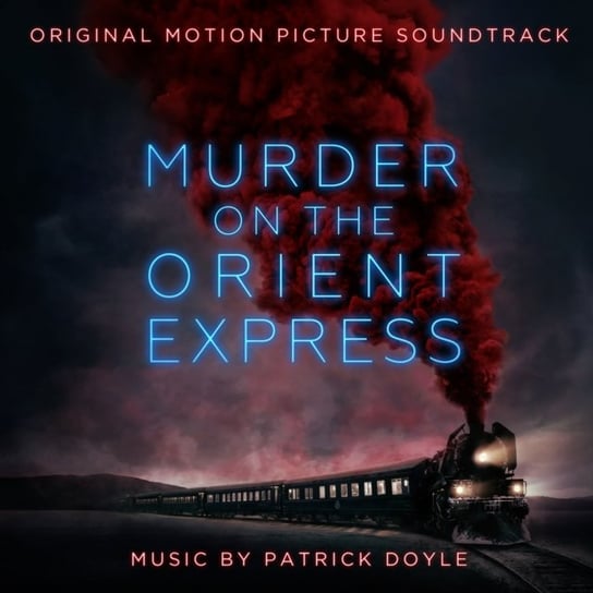 Murder on the Orient Express (Original Motion Picture Soundtrack) Doyle Patrick