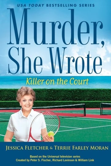 Murder, She Wrote: Killer On The Court Fletcher Jessica, Terrie Farley Moran
