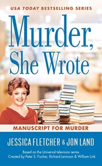 Murder, She Wrote: Manuscript For Murder Fletcher Jessica, Land Jon