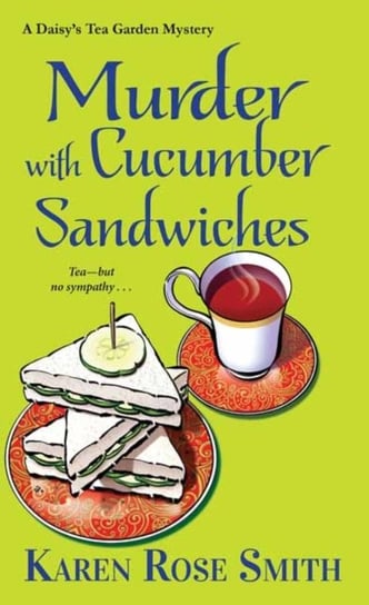 Murder with Cucumber Sandwiches Karen Rose Smith