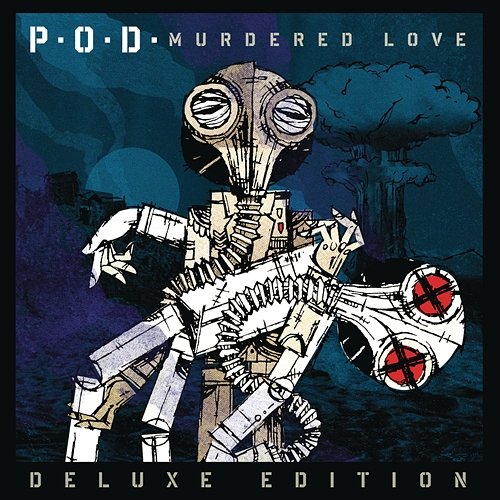 Murdered Love P.O.D.