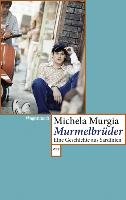 Murmelbrüder Murgia Michela