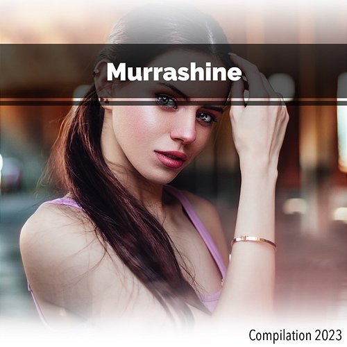 Murrashine Compilation 2023 John Toso, Mauro Rawn, Benny Montaquila Dj