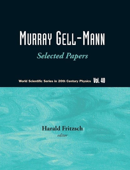 Murray Gell-Mann Fritzsch Harald
