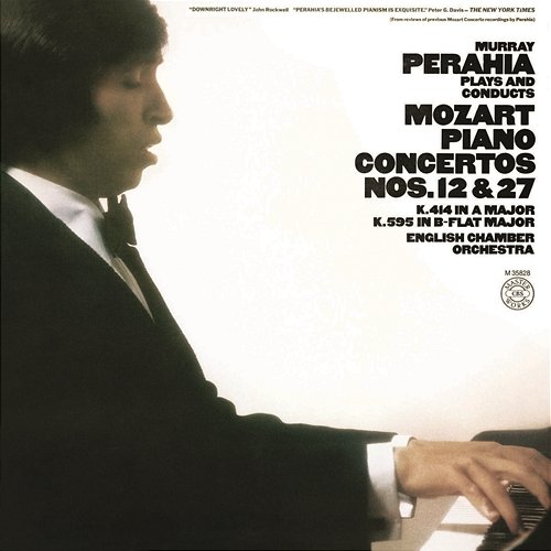 Murray Perahia Plays & Conducts Mozart: Piano Concertos Nos. 12 & 27 Murray Perahia