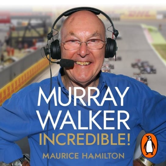 Murray Walker: Incredible! Brundle Martin, Hamilton Maurice