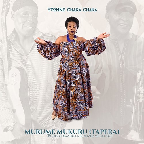 Murume Mukuru (Tapera) Yvonne Chaka Chaka feat. Hugh Masekela, Oliver Mtukudzi