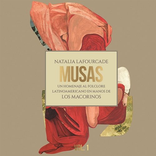 Musas (Un Homenaje al Folclore Latinoamericano en Manos de Los Macorinos, Vol. 1) Natalia Lafourcade