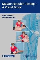 Muscle Function Testing - A Visual Guide Wieben Karin, Falkenberg Bernd