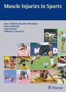 Muscle Injuries in Sports Muller-Wohlfahrt Hans W., Ueblacker Peter, Hansel Lutz, Garrett William E.