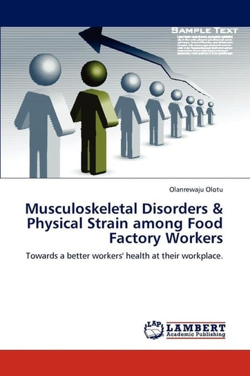 Musculoskeletal Disorders & Physical Strain among Food Factory Workers Olotu Olanrewaju