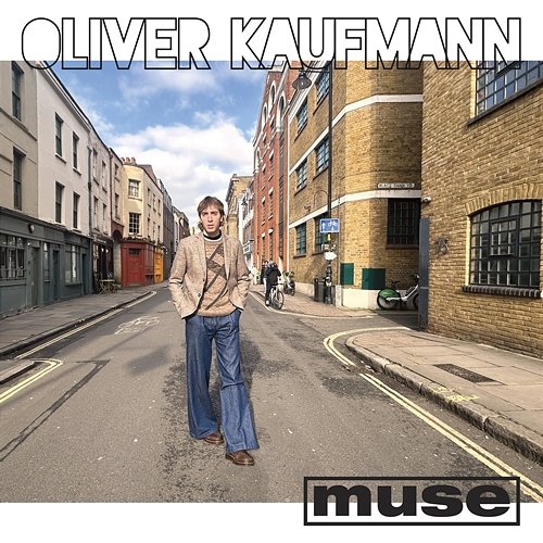Muse Oliver Kaufmann