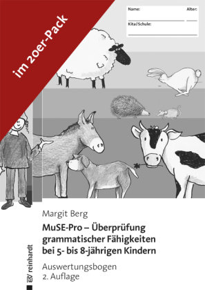 MuSE-Pro - Überprüfung grammatischer Fähigkeiten bei 5- bis 8-jährigen Kindern - Auswertungsbogen Reinhardt, München