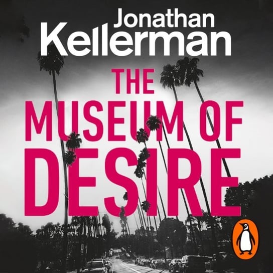 Museum of Desire Kellerman Jonathan
