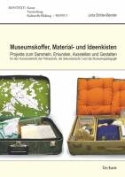 Museumskoffer, Material- und Ideenkisten Stroter-Bender Jutta