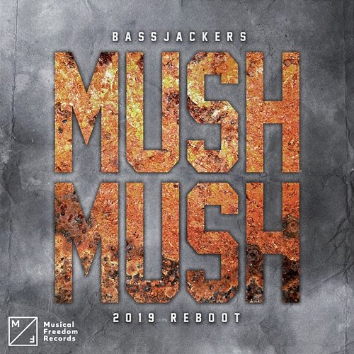 Mush, Mush (2019 Reboot) Bassjackers