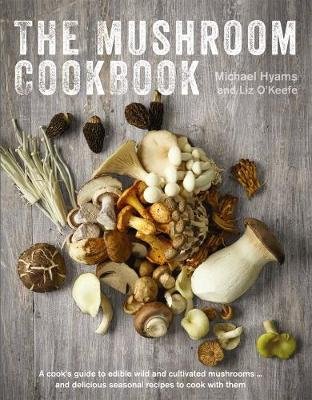 Mushroom Cookbook Hyams Michael, O'keefe Liz