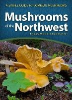 Mushrooms of the Northwest: A Simple Guide to Common Mushrooms Marrone Teresa