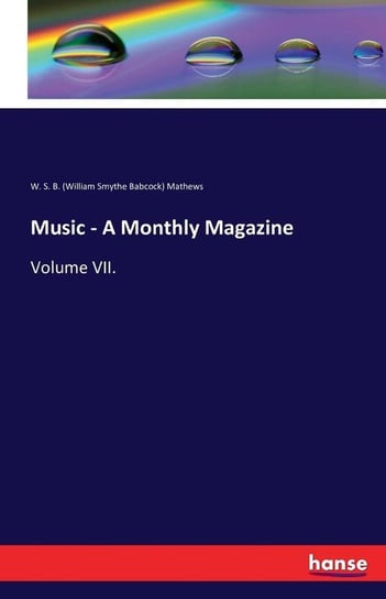 Music - A Monthly Magazine W. S. B. Mathews