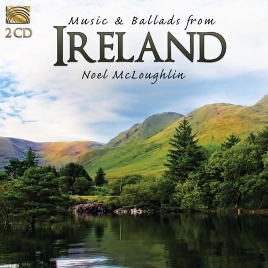 Music And Ballads From Ireland McLoughlin Noel