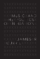 Music and the Politics of Negation Currie James R.