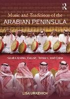 Music and Traditions of the Arabian Peninsula Urkevich Lisa