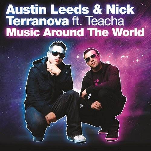 Music Around The World Austin Leeds & Nick Terranova feat. Teacha