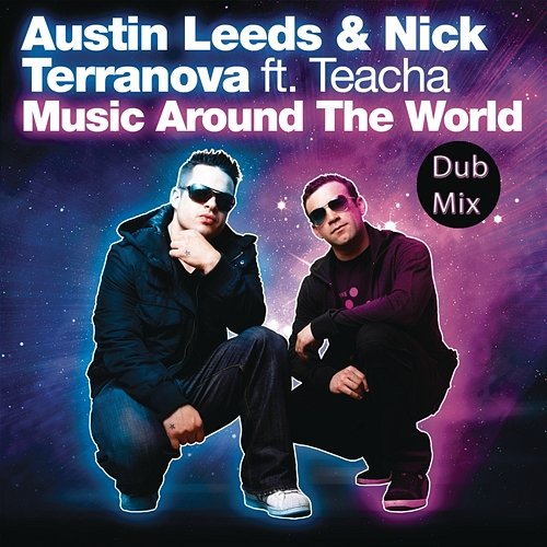 Music Around the World Austin Leeds & Nick Terranova feat. Teacha