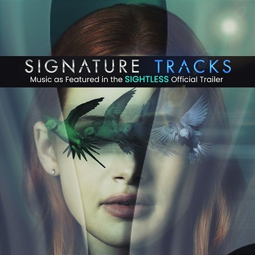 Music As Featured In The Sightless Official Trailer Signature Tracks