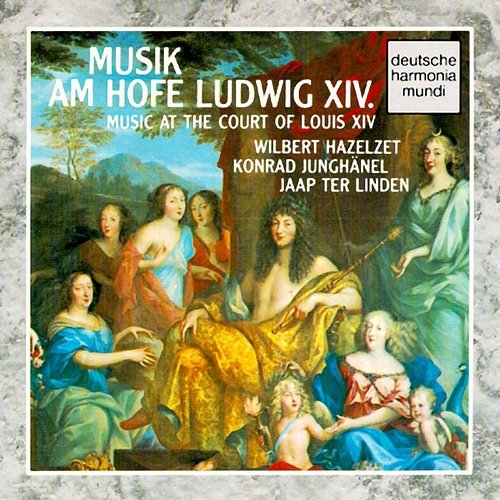 Music at the Court of Louis Quatorze Konrad Junghänel