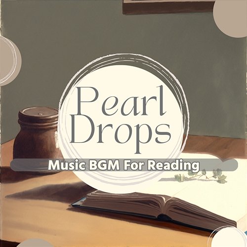 Music Bgm for Reading Pearl Drops