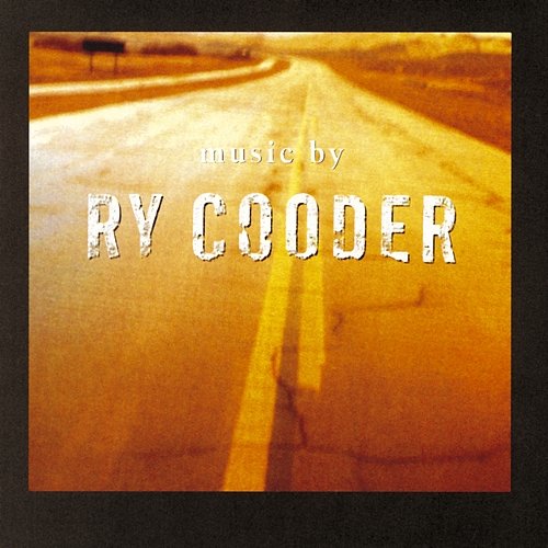 Music by Ry Cooder Ry Cooder