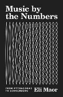 Music by the Numbers Maor Eli