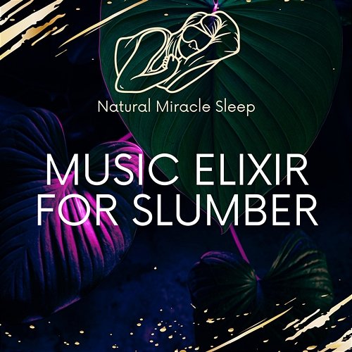 Music Elixir For Slumber Natural Miracle Sleep