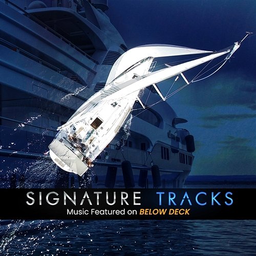 Music Featured On Below Deck Vol. 2 Signature Tracks