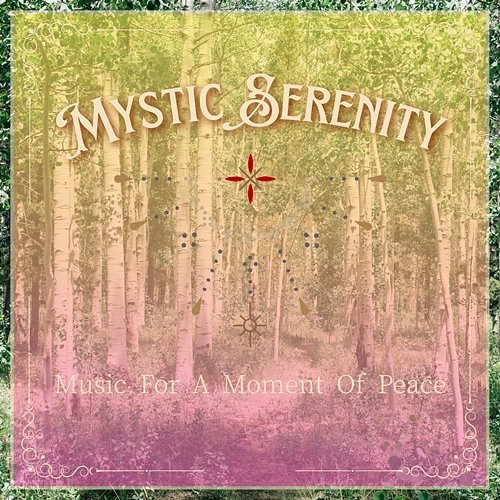 Music for a Moment of Peace Mystic Serenity