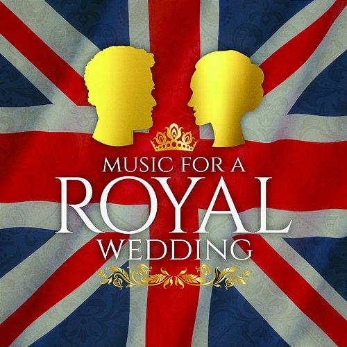 Music for a Royal Wedding Various Artists