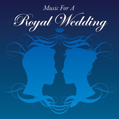 Music For a Royal Wedding Various Artists