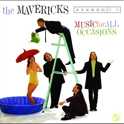 Music For All Occasions The Mavericks