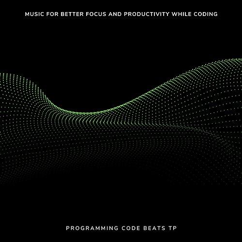 Music for Better Focus and Productivity While Coding Programming Code Beats TP, Programmer's Beats TP, Music for Coding TP