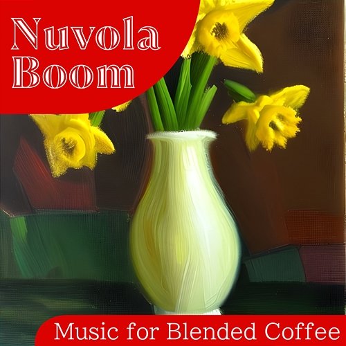Music for Blended Coffee Nuvola Boom