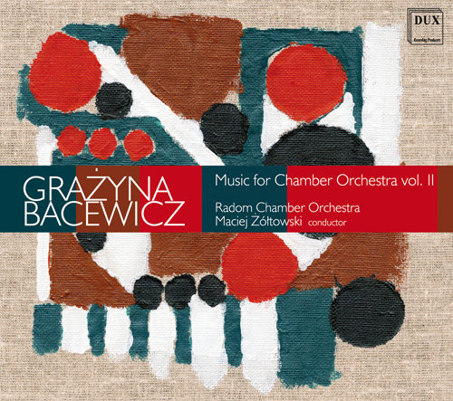 Music for Chamber Orchestra. Volume  II Radomska Orkiestra Kameralna